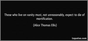 More Alice Thomas Ellis Quotes