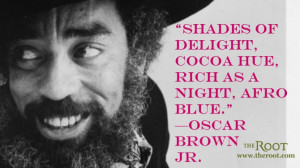 Quote of the Day: Oscar Brown Jr. on Brown Skin