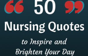 Top Nursing Quotes Archive