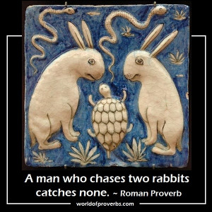 World of Proverbs - Famous Quotes: A man who chases two rabbits ...