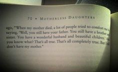 Motherless Daughters. The pain is excruciating, all consuming, wholly ...