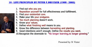 10 - Life principles by Peter F. Drucker (1909 - 2005)