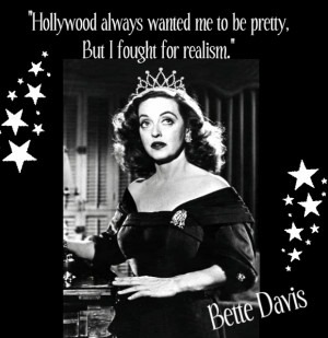 Bette Davis Quotes | Bette Davis Images Bette Davis Pictures ...