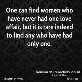 ... -de-la-rochefoucauld-women-quotes-one-can-find-women-who-have.jpg