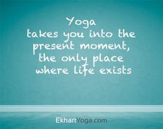 What would a yoga practice be without inspiring quotes to contemplate?