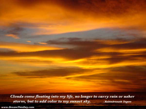 tagore: Clouds come floating into my life