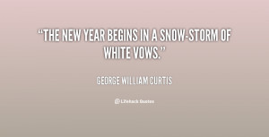 quote-George-William-Curtis-the-new-year-begins-in-a-snow-storm-77113 ...