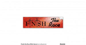 finish_the_race_bible_quote_car_bumper_sticker ...