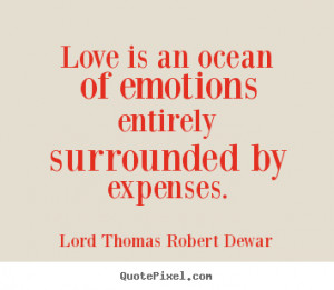 by expenses lord thomas robert dewar more love quotes success quotes ...