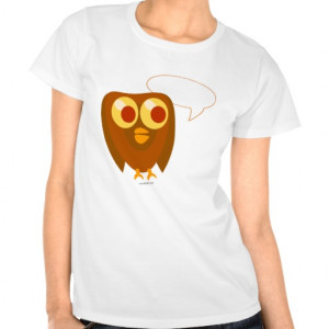 Cute Customizable Sayings Owl T Shirts
