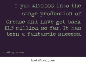 quotes about success by jeffrey archer make your own success quote ...