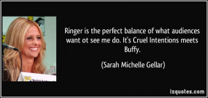 ... see me do. It's Cruel Intentions meets Buffy. - Sarah Michelle Gellar