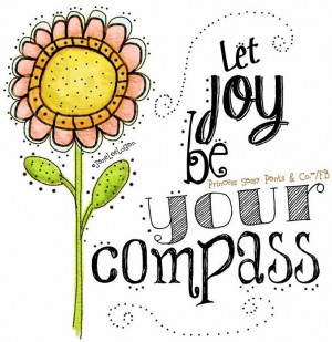 Let Joy Be Your Compass - Joy Quotes