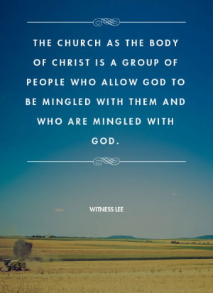 The church as the Body of Christ is a group of people who allow God to ...