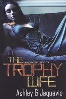 Start by marking “The Trophy Wife” as Want to Read: