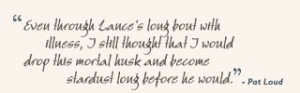 Even through Lance's long bout with illness, I still thought that I ...