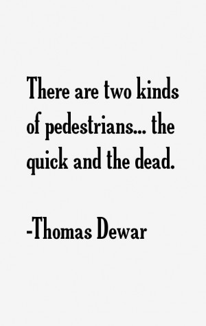 Thomas Dewar Quotes & Sayings