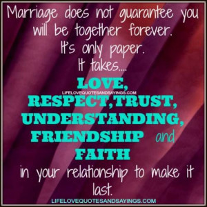 Marriage does not guarantee you will be together forever.