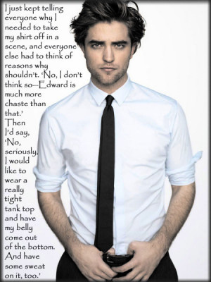 ... robert pattinsons quotes which are your favorite quote robert is an