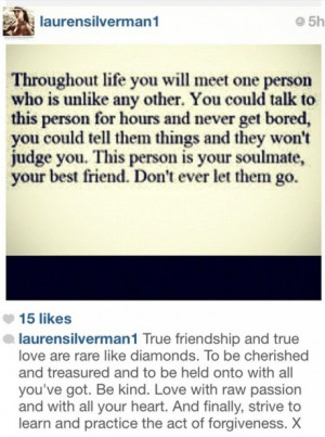 She also added, “True friendship and true love are rare like ...