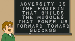 ... The Muscles That Power Us Forward Toward Success - Adversity Quote
