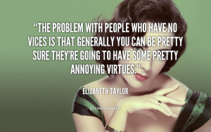 quote-Elizabeth-Taylor-the-problem-with-people-who-have-no-48405.png