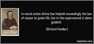 In moral action divine law helpeth exceedingly the law of reason to ...