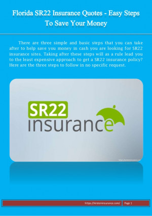 Florida SR22 Insurance Quotes - Easy Steps To Save Your Money