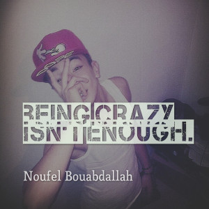 Quotes Picture: “being crazy isn't enough”
