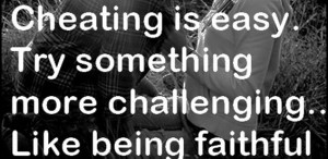 : Cheating Picture Quotes , Cheating relationships Picture Quotes ...