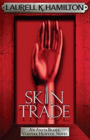 ... “Skin Trade (Anita Blake, Vampire Hunter, #17)” as Want to Read