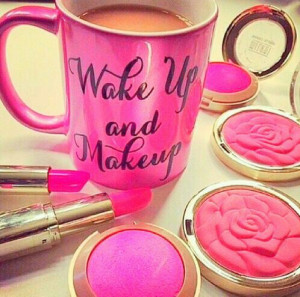... lipstick, makeup, morning, new day, pink, wake up, women, pink quotes