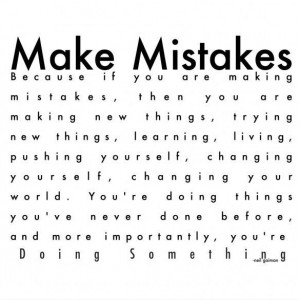 MAKE GLORIOUS MISTAKES – CONTINUATION