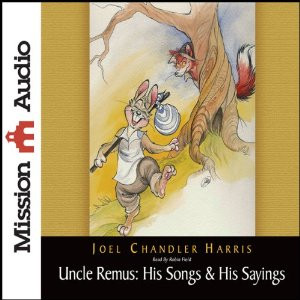 Uncle Remus: His Songs & His Sayings | [Joel Chandler Harris]