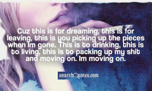 Tyga Quotes About Moving On Cuz this is for dreaming,