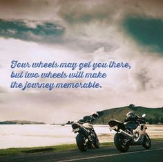 Motorcycle - sportbike - rider - quote - two wheel or four wheeks More