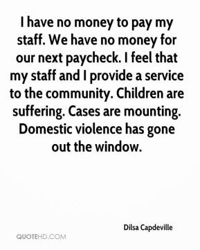Dilsa Capdeville - I have no money to pay my staff. We have no money ...