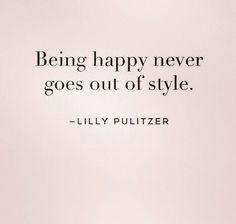 ... style quotes happiness quotes quotes sayings fashion quotes happy