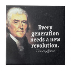 Thomas Jefferson Quote on Revolution Ceramic Tiles