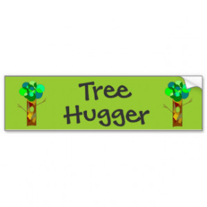 Tree Hugger Bumper Stickers