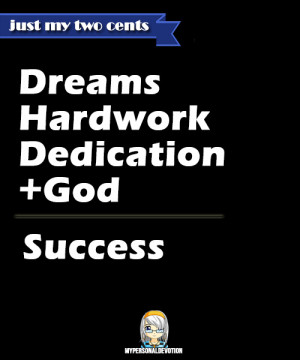 mypersonaldevotion:Post:Dreams, Hard work, Dedication, God ...
