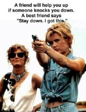 love Thelma and Louise!