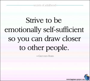 Be Emotionally Self-Sufficient So You Can Draw Closer to Other People ...