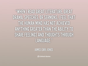 quote-James-Earl-Jones-when-i-read-great-literature-great-drama-95862 ...
