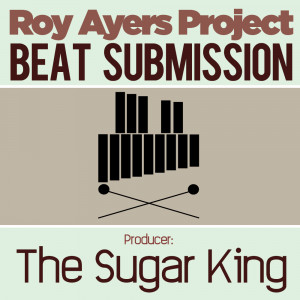 Roy Ayers Project Beat Submission: The Sugar King