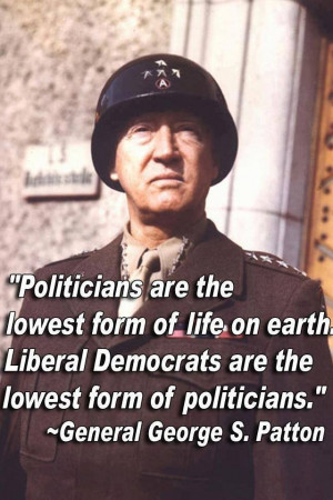 lowest form of life on earth, Liberal Democrats are the lowest form ...