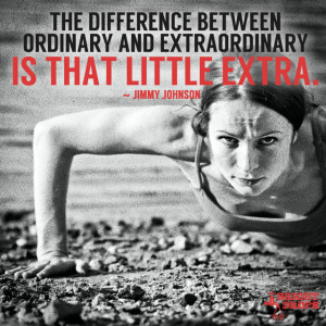 ... and extraordinary is that little extra.” ~Jimmy Johnson | Tweet this