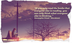 Norwegian Wood is one of my favourite books and I love this quote. # ...
