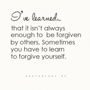 learn to forgive yourself