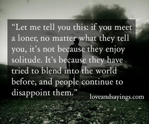 loner quotes if you meet a loner